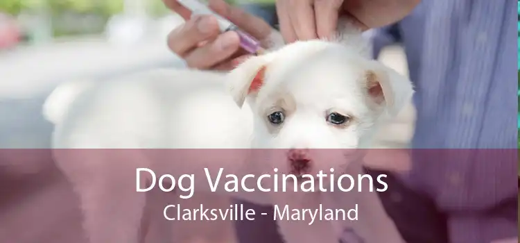Dog Vaccinations Clarksville - Maryland