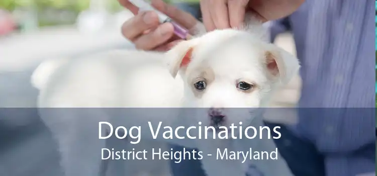 Dog Vaccinations District Heights - Maryland