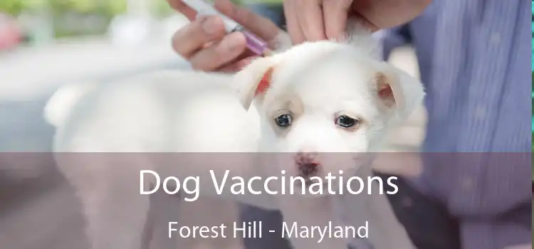 Dog Vaccinations Forest Hill - Maryland