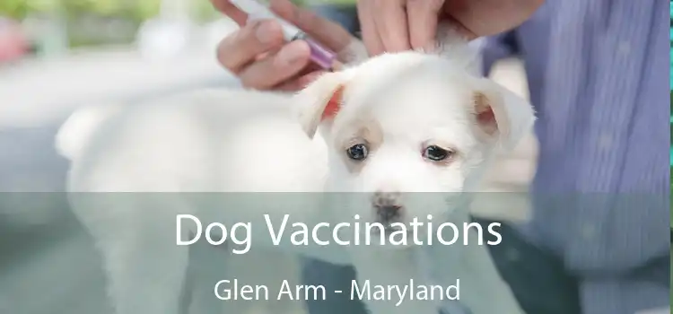 Dog Vaccinations Glen Arm - Maryland