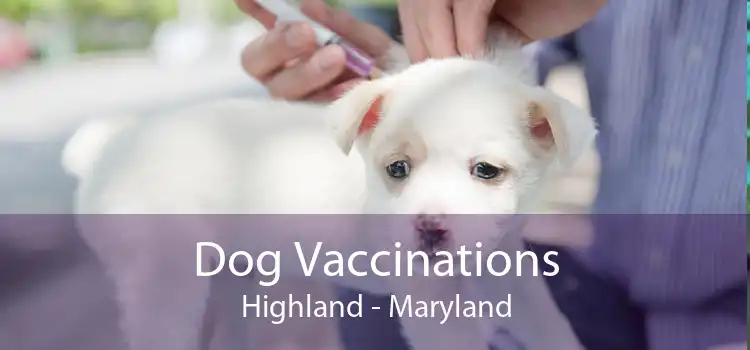 Dog Vaccinations Highland - Maryland