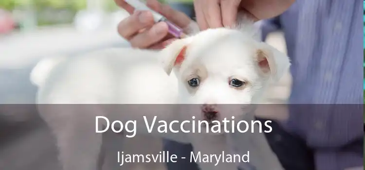 Dog Vaccinations Ijamsville - Maryland