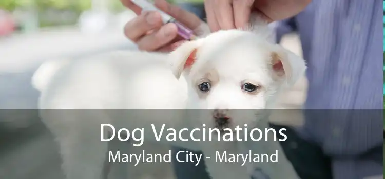 Dog Vaccinations Maryland City - Maryland
