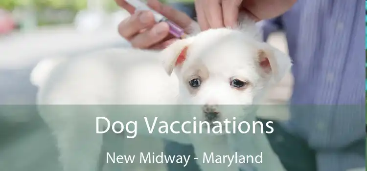 Dog Vaccinations New Midway - Maryland